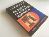 DICTIONAR LAROUSSE DE CIVILIZATIE IUDAICA