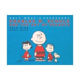 Only What's Necessary 75th Anniversary Edition: Charles M. Schulz and the Art of Peanuts