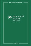 Prea multă fericire (Vol. 63) - Hardcover - Alice Munro - Litera