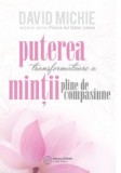 Puterea transformatoare a mintii pline de compasiune | David Michie, Atman