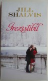 Irezistibil &ndash; Jill Shalvis