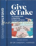 Give &amp; Take: Ghid Strategii si Tactici Negociere - Chester L. Karrass, Harper Collins, Psihologie, Engleza, 1993