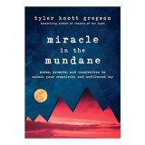 Miracle in the Mundane