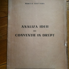 Mircea Djuvara - Analiza ideii de conventie in drept (1939?) acord act juridica