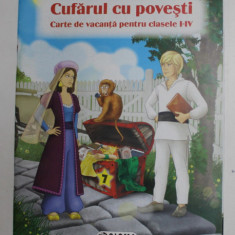 CUFARUL CU POVESTI - CARTE DE VACANTA PENTRU CLASELE I - IV , 2014