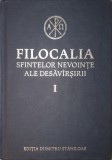 Filocalia Sfintelor Nevointe ale Desavarsirii Volumul 1, Dumitru Staniloaie, Ed. Humanitas (Editia de Lux, carti religie, ortodoxie, teologie, docma)