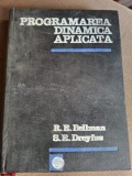 Programarea dinamica aplicata - Bellman R. E., Dreyfus S. E.
