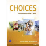 Choices Elementary Students&#039; Book and MyLab PIN Code Pack Paperback - Michael Harris