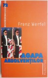 Agapa Absolventilor - Franz Werfel, Beletristica, Carte (putin uzata)