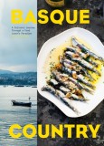 Basque Country: A Culinary Journey Through a Magical Region, 2019