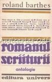 Romanul Scriiturii. Antologie - Roland Barthes, Univers, 1987. Eseuri Critice, Gide, Jurnal, Mitologii, Sade, Fourier, Loyola