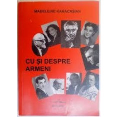 CU SI DESPRE ARMENI - MADELEINE KARACASIAN