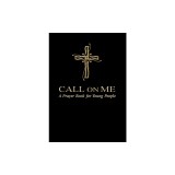 Call on Me: A Prayer Book for Young People