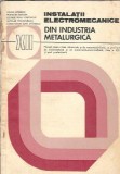 Cumpara ieftin Instalatii Electromecanice Industria Metalurgica - Carte Didactica Pedagogica 1982