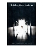 - Building Open Societies - Soros Foundations 1995 Report of