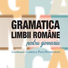 Gramatica limbii romane pentru gimnaziu – Gabriela Pana Dindelegan