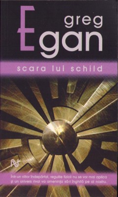 HST C5125N Scara lui Schild de Greg Egan, 2007, Editura Nemira foto