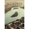 Buda &amp; Pest - ahogy kezdőd&ouml;tt