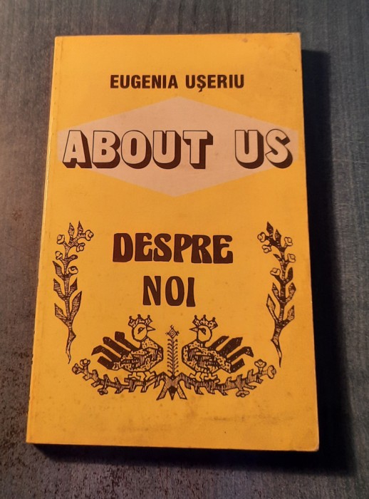 About us Despre Noi Eugenia Useriu editie bilingva