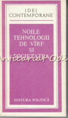Noile Tehnologii De Varf Si Societatea - Valter Roman, Mihai Draganescu foto