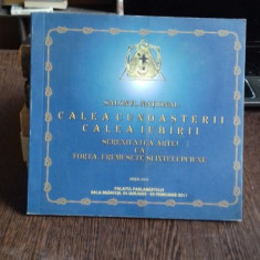 CATALOG EXPOZITIE - CALEA CUNOASTERII, CALEA IUBIRII