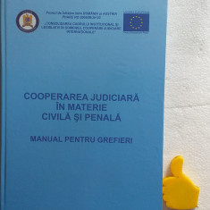 Cooperarea judiciara in materie civila si penala Manual pentru grefieri