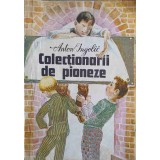 COLECTIONARII DE PIONEZE-ANTON INGOLIC-252228