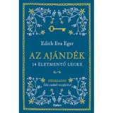 Az aj&aacute;nd&eacute;k - D&iacute;szkiad&aacute;s - Edith Eva Eger
