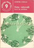 Cumpara ieftin Viata Rationala. Izvor De Sanatate - Dumitru Steflea (1983, Bucuresti) - Medicina, Sanatate, Carte