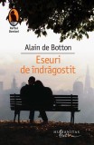 Eseuri de &icirc;ndrăgostit - Paperback brosat - Alain de Botton - Humanitas Fiction
