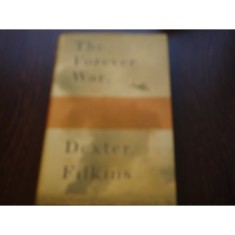 THE FOREVER WAR - DEXTER FILKINS