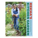 Rekha's kitchen garden: seasonal produce and homegrown wisdom from a year in one gardener's plot