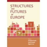 Structures and Futures of Europe - Carte &icirc;n engleză, 2011, 182 pagini