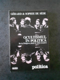 GERARD &amp; SOPHIE DE SEDE - OCULTISMUL IN POLITICA
