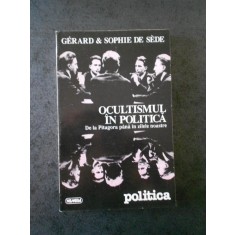 GERARD &amp; SOPHIE DE SEDE - OCULTISMUL IN POLITICA