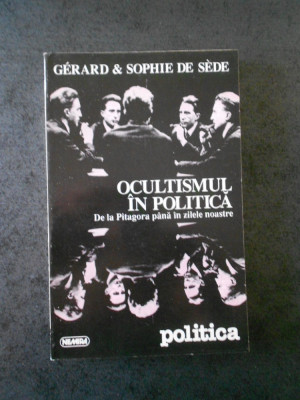 GERARD &amp;amp; SOPHIE DE SEDE - OCULTISMUL IN POLITICA foto