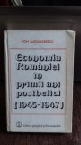 ECONOMIA ROMANIEI IN PRIMII ANI POSTBELICI (1945-1947) - ION ALEXANDRESCU