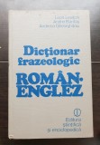Dicționar frazeologic rom&acirc;n-englez - Leon Levițchi, Andrei Bantaș, Andreea Gheorghițoiu