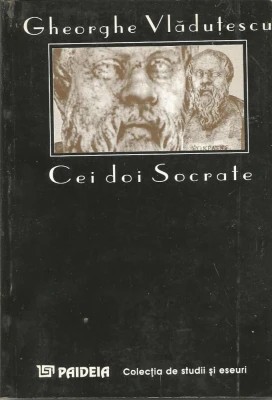 Gheorghe Vlăduțescu - Cei doi Socrate foto