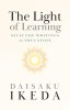 Soka Education: Selected Writings on the Light of Learning
