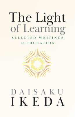 Soka Education: Selected Writings on the Light of Learning foto