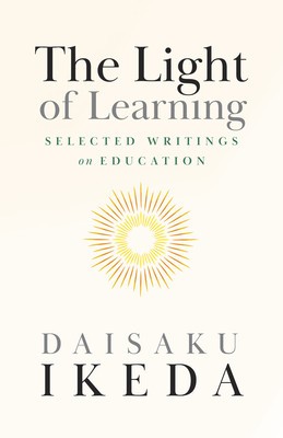 Soka Education: Selected Writings on the Light of Learning foto