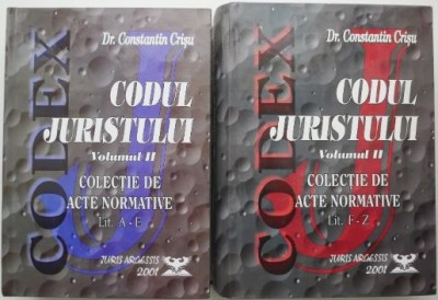 Codul juristului. Colectie de acte normative (2 volume) &amp;ndash; Constantin Crisu foto