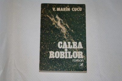 Calea robilor - V. Marin Cucu - 1983 foto