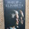 Philip si Elisabeta portretul unei casatorii Gyles Brandreth