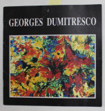 GEORGES DUMITRESCO , PLIANT DE PREZENTARE IN LIMBA FRANCEZA , ANII &#039;90 , DEDICATIE *