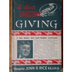 All About Christian Giving - John R. Rice, D. D., Litt. D. ,307280