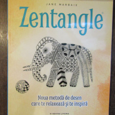 Zentangle Noua metoda de desen care te relaxeaza si inspira -JANE MARBAIX