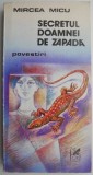 Secretul doamnei de zapada - Mircea Micu - Roman - Carte Beletristica