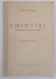AMINTIRI , PATRUZECI DE ANI DE TEATRU de PETRE I. STURDZA , CU ILUSTRATII IN TEXT , 1940